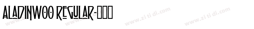 AladinW00 Regular字体转换 AladinW00 Regular字体转换